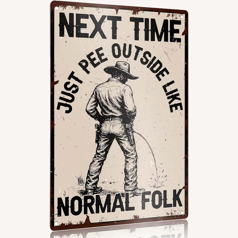 Hilarious Pissing Metal Sign